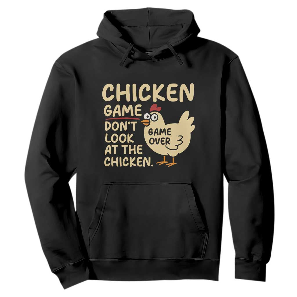 Funny Chicken Game Dont Look At The Chicken Hoodie TS10 Black Print Your Wear