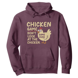 Funny Chicken Game Dont Look At The Chicken Hoodie TS10 Maroon Print Your Wear