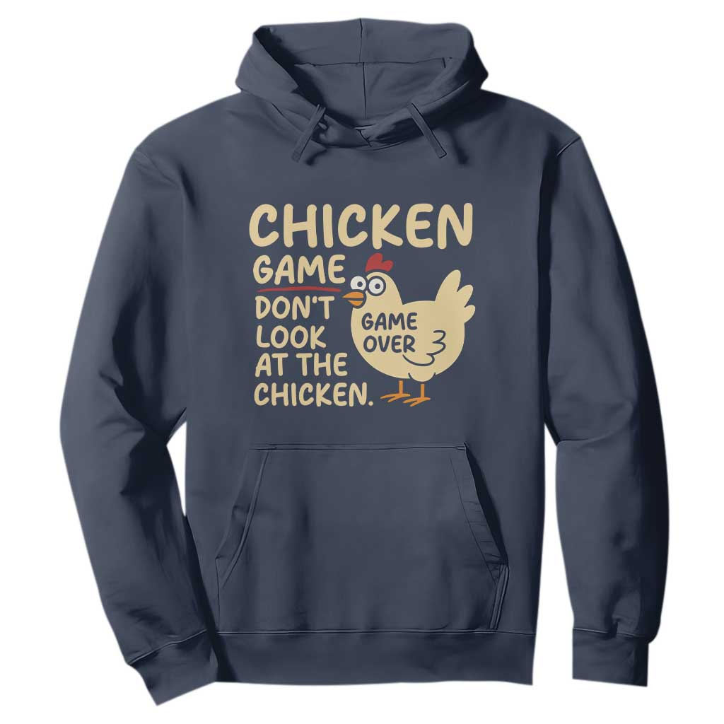 Funny Chicken Game Dont Look At The Chicken Hoodie TS10 Navy Print Your Wear