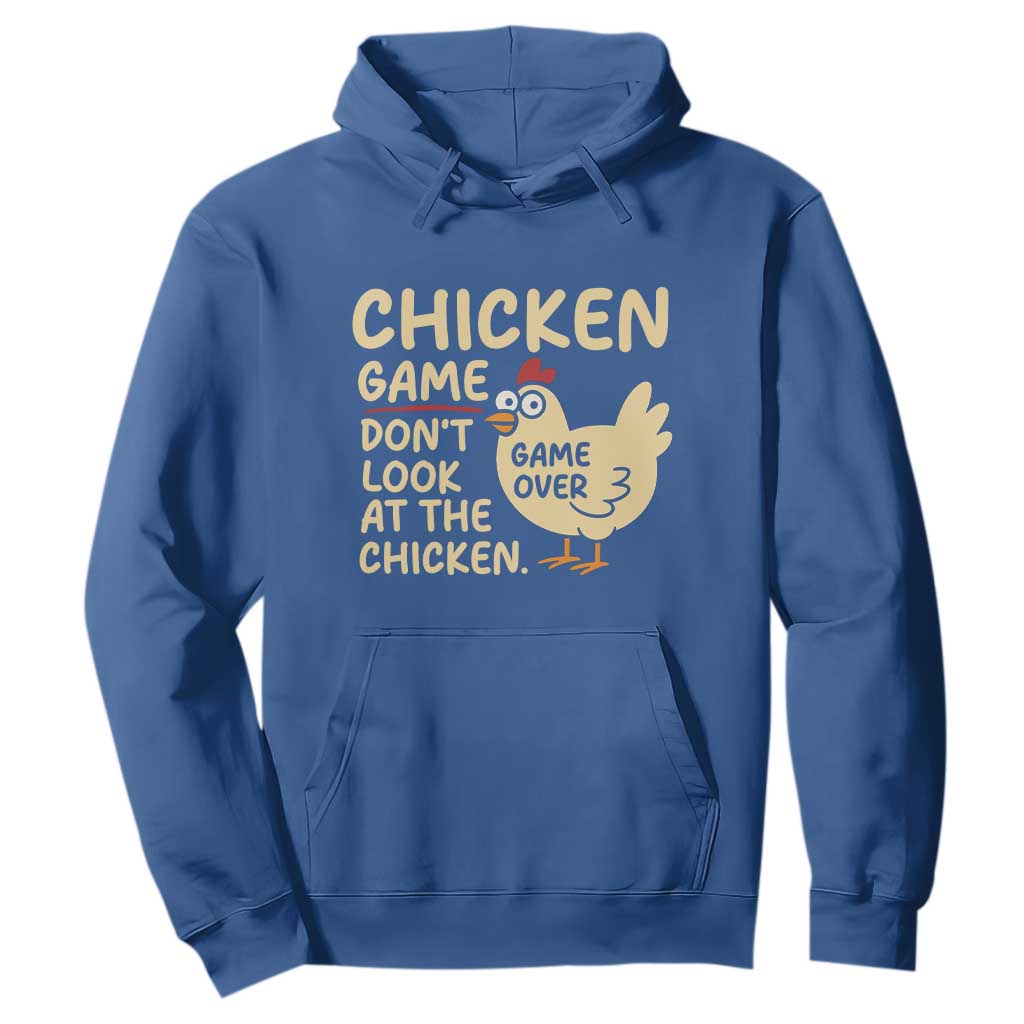 Funny Chicken Game Dont Look At The Chicken Hoodie TS10 Royal Blue Print Your Wear