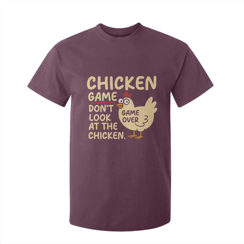 Funny Chicken Game Dont Look At The Chicken T Shirt For Kid TS10 Maroon Print Your Wear