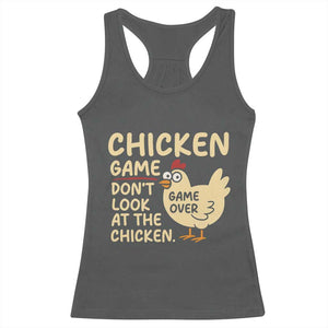 Funny Chicken Game Dont Look At The Chicken Racerback Tank Top TS10 Dark Heather Print Your Wear