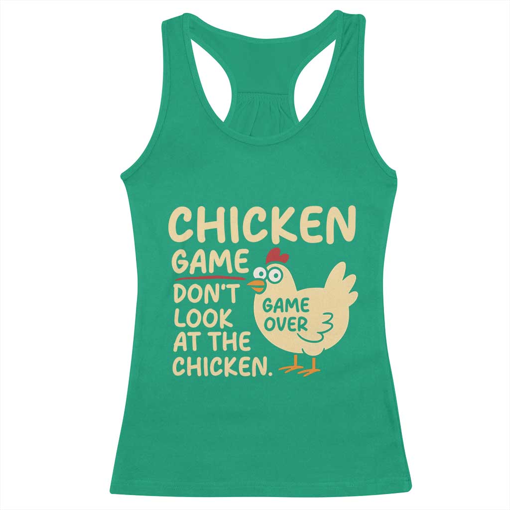 Funny Chicken Game Dont Look At The Chicken Racerback Tank Top TS10 Irish Green Print Your Wear