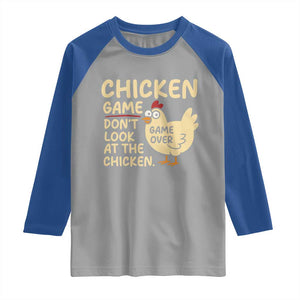 Funny Chicken Game Dont Look At The Chicken Raglan Shirt TS10 Sport Gray Royal Print Your Wear