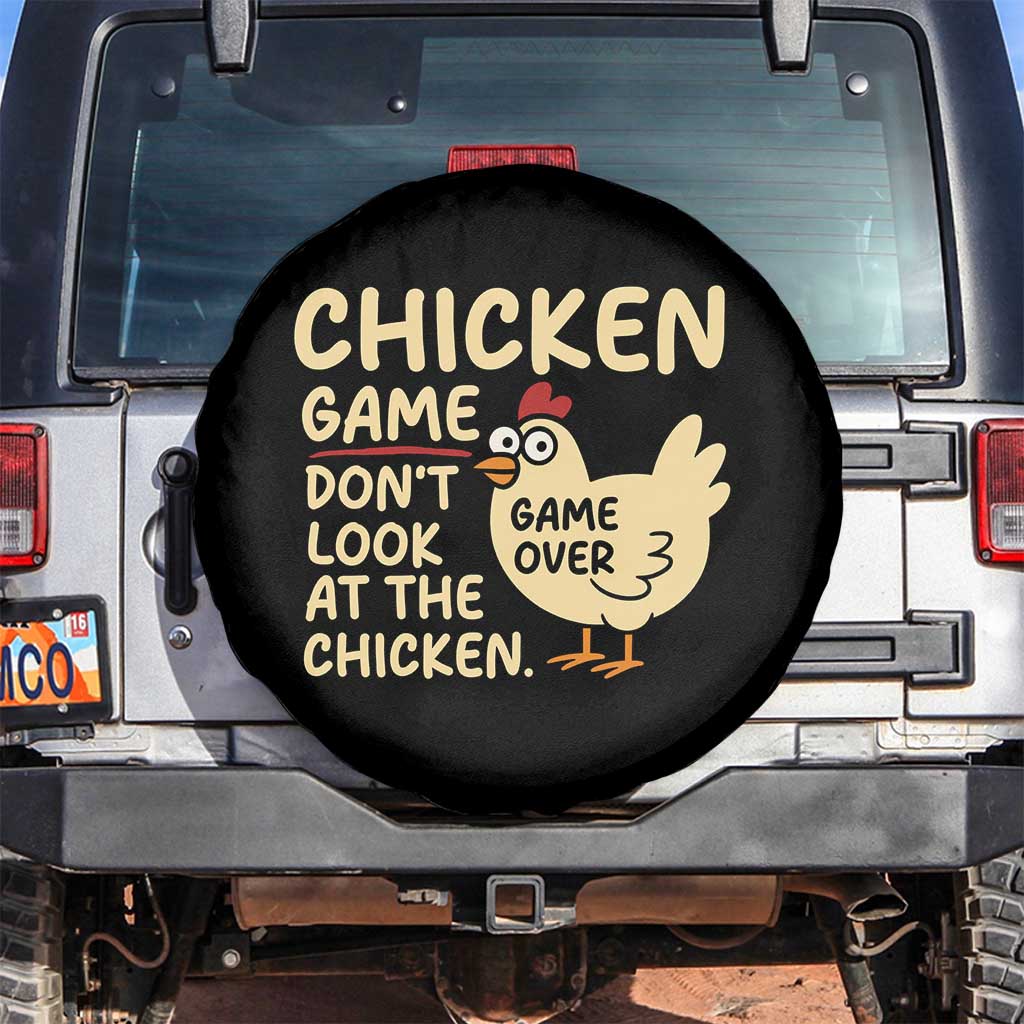 Funny Chicken Game Dont Look At The Chicken Spare Tire Cover TS10 No hole Black Print Your Wear