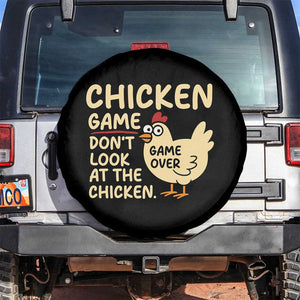 Funny Chicken Game Dont Look At The Chicken Spare Tire Cover TS10 No hole Black Print Your Wear