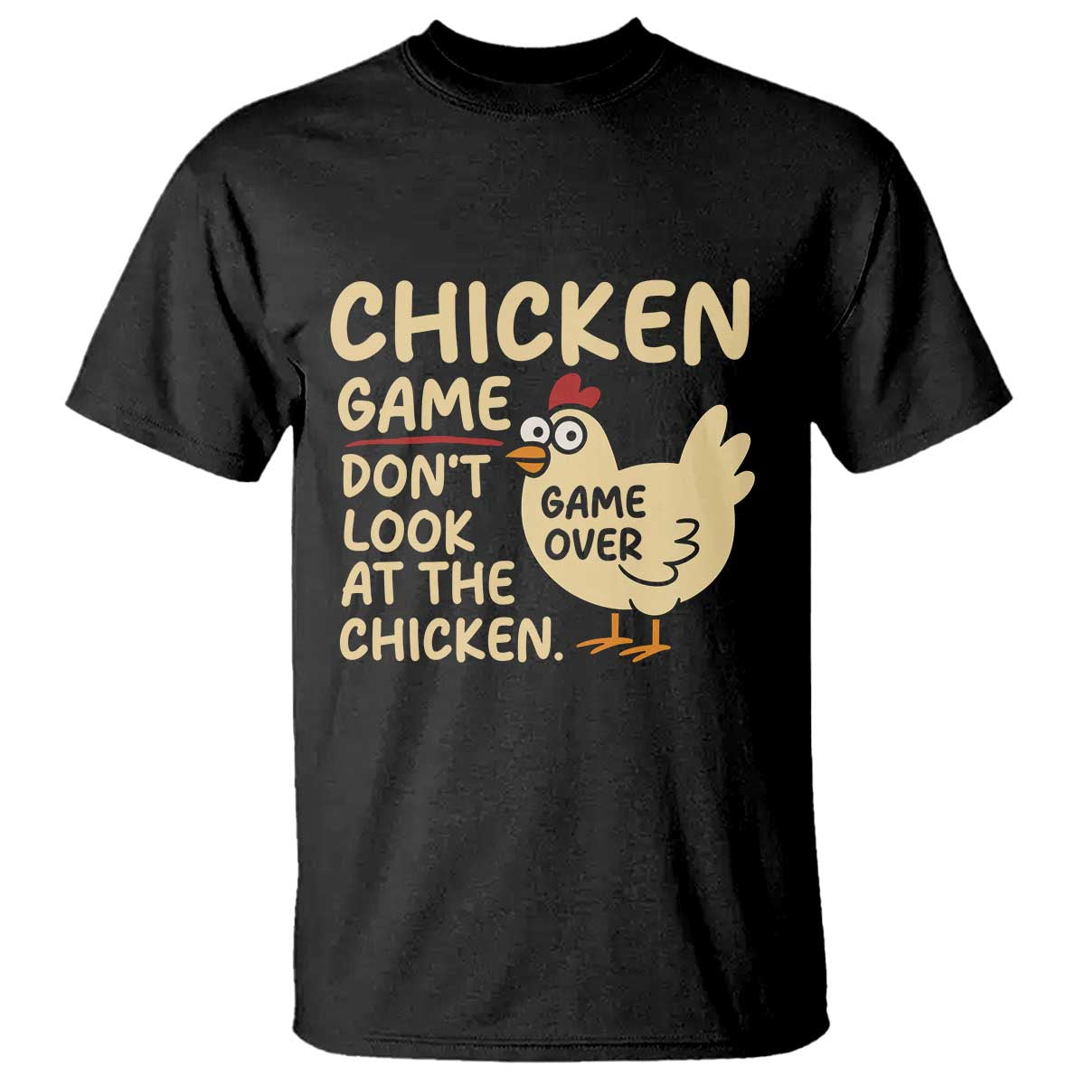 Funny Chicken Game Dont Look At The Chicken T Shirt TS10 Black Print Your Wear