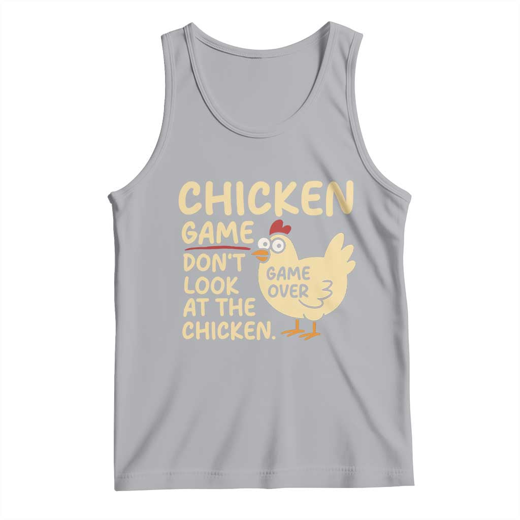 Funny Chicken Game Dont Look At The Chicken Tank Top TS10 Athletic Heather Print Your Wear
