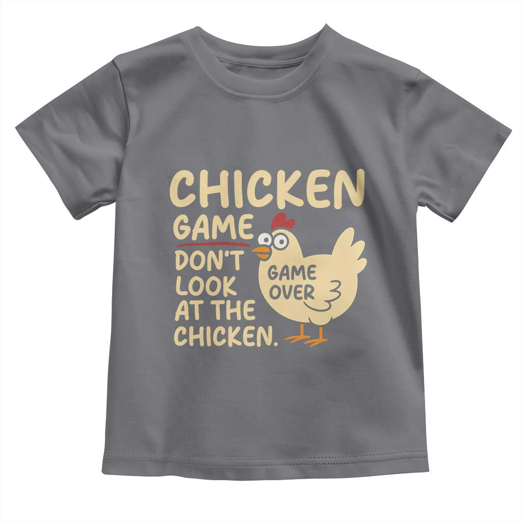 Funny Chicken Game Dont Look At The Chicken Toddler T Shirt TS10 Charcoal Print Your Wear