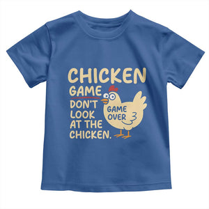 Funny Chicken Game Dont Look At The Chicken Toddler T Shirt TS10 Royal Blue Print Your Wear