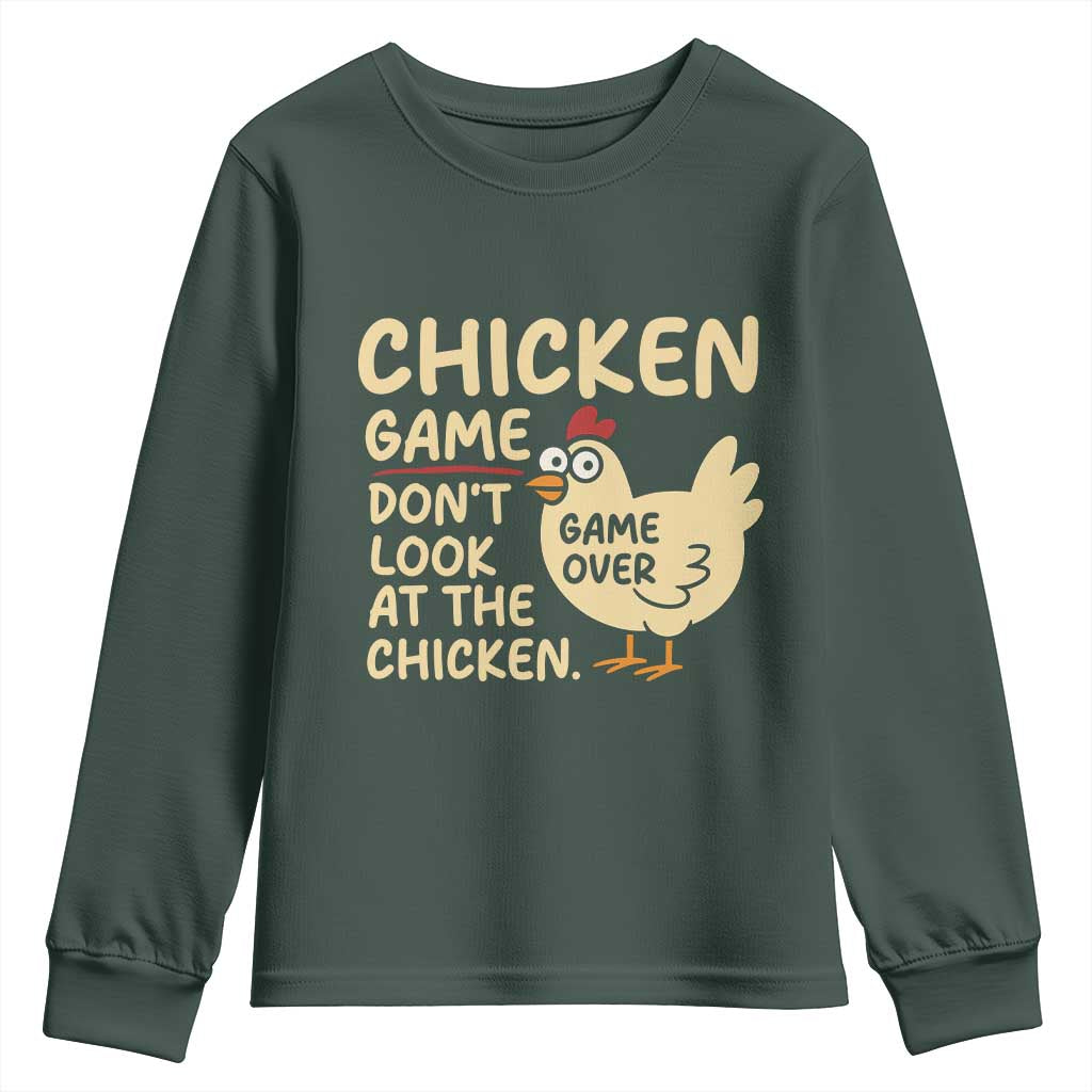 Funny Chicken Game Dont Look At The Chicken Youth Sweatshirt TS10 Dark Forest Green Print Your Wear