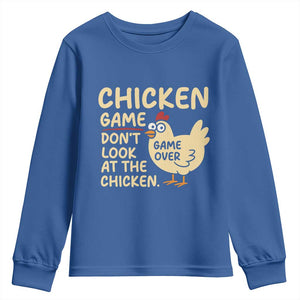 Funny Chicken Game Dont Look At The Chicken Youth Sweatshirt TS10 Royal Blue Print Your Wear