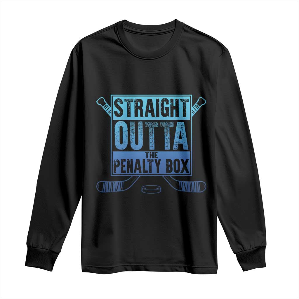Ice Hockey Player Gifts Long Sleeve Shirt Straight Outta The Penalty Box TS10 Black Print Your Wear