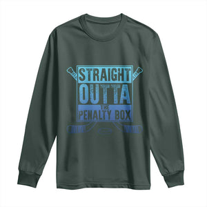 Ice Hockey Player Gifts Long Sleeve Shirt Straight Outta The Penalty Box TS10 Dark Forest Green Print Your Wear