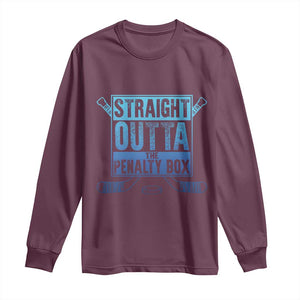 Ice Hockey Player Gifts Long Sleeve Shirt Straight Outta The Penalty Box TS10 Maroon Print Your Wear