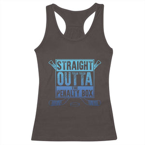 Ice Hockey Player Gifts Racerback Tank Top Straight Outta The Penalty Box TS10 Dark Chocolate Print Your Wear