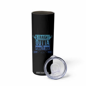 Ice Hockey Player Gifts Skinny Tumbler Straight Outta The Penalty Box TS10 Print Your Wear