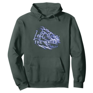Christian Baptism Hoodie Left It In The Water Matthew 28 19 TS10 Dark Forest Green Print Your Wear