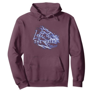 Christian Baptism Hoodie Left It In The Water Matthew 28 19 TS10 Maroon Print Your Wear