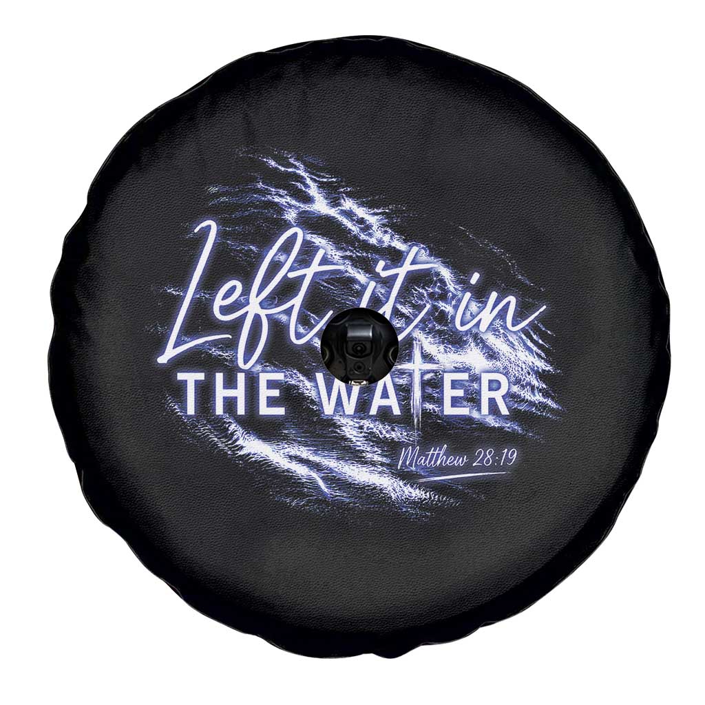 Christian Baptism Spare Tire Cover Left It In The Water Matthew 28 19 TS10 Print Your Wear