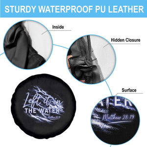 Christian Baptism Spare Tire Cover Left It In The Water Matthew 28 19 TS10 Print Your Wear