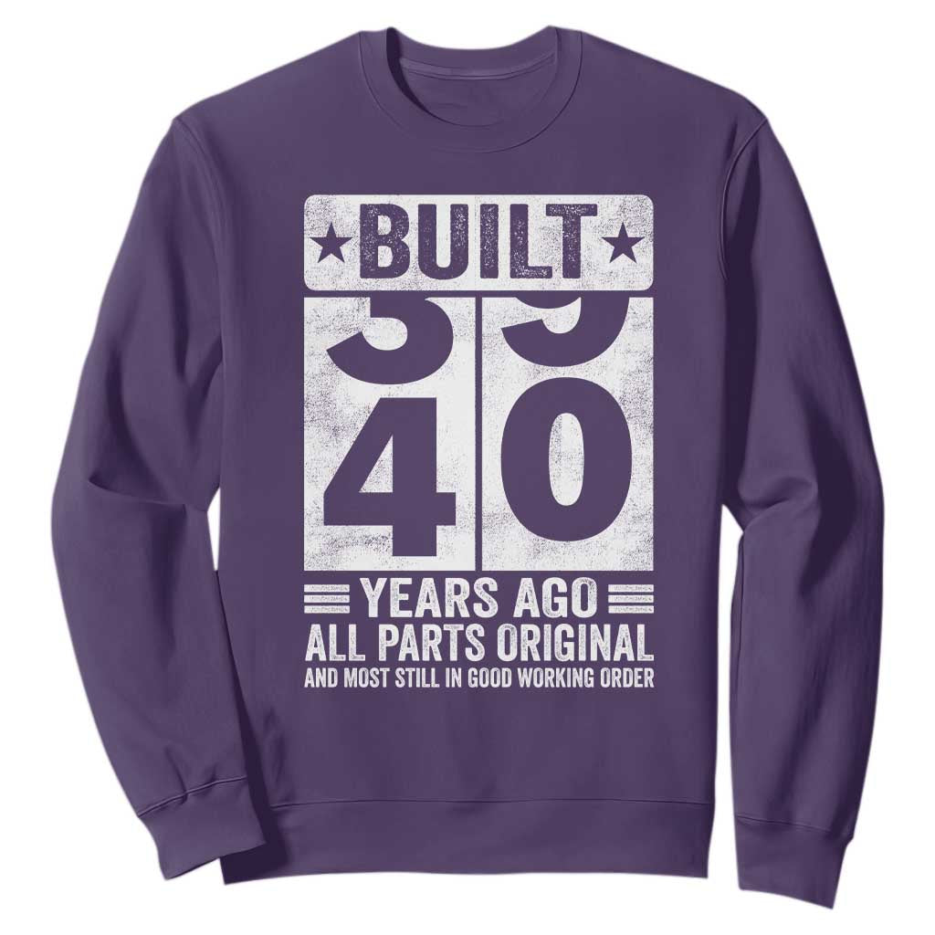 40th Birthday Sweatshirt Built 40 Years Ago All Parts Original Gifts TS10 Purple Print Your Wear
