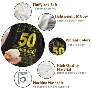 Funny 50th Birthday Throw Blanket Galaxy Built 50 Years Ago Parts Original TS10 Print Your Wear