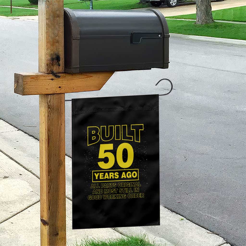 Funny 50th Birthday Garden Flag Galaxy Built 50 Years Ago Parts Original TS10 Print Your Wear