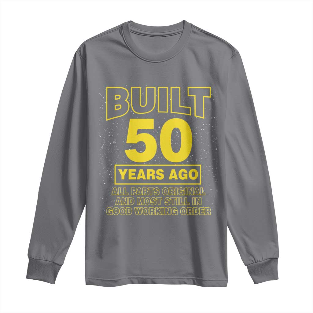Funny 50th Birthday Long Sleeve Shirt Galaxy Built 50 Years Ago Parts Original TS10 Charcoal Print Your Wear