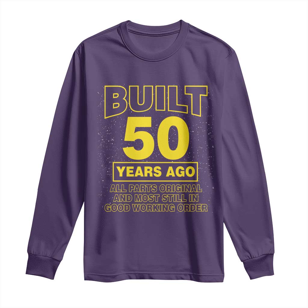 Funny 50th Birthday Long Sleeve Shirt Galaxy Built 50 Years Ago Parts Original TS10 Purple Print Your Wear