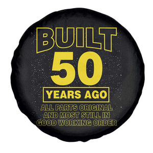 Funny 50th Birthday Spare Tire Cover Galaxy Built 50 Years Ago Parts Original TS10 Print Your Wear