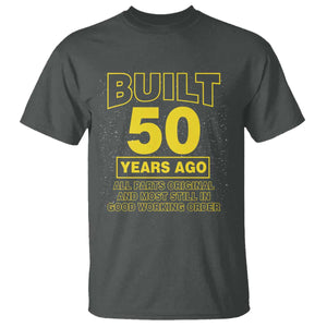 Funny 50th Birthday T Shirt Galaxy Built 50 Years Ago Parts Original TS10 Dark Heather Print Your Wear