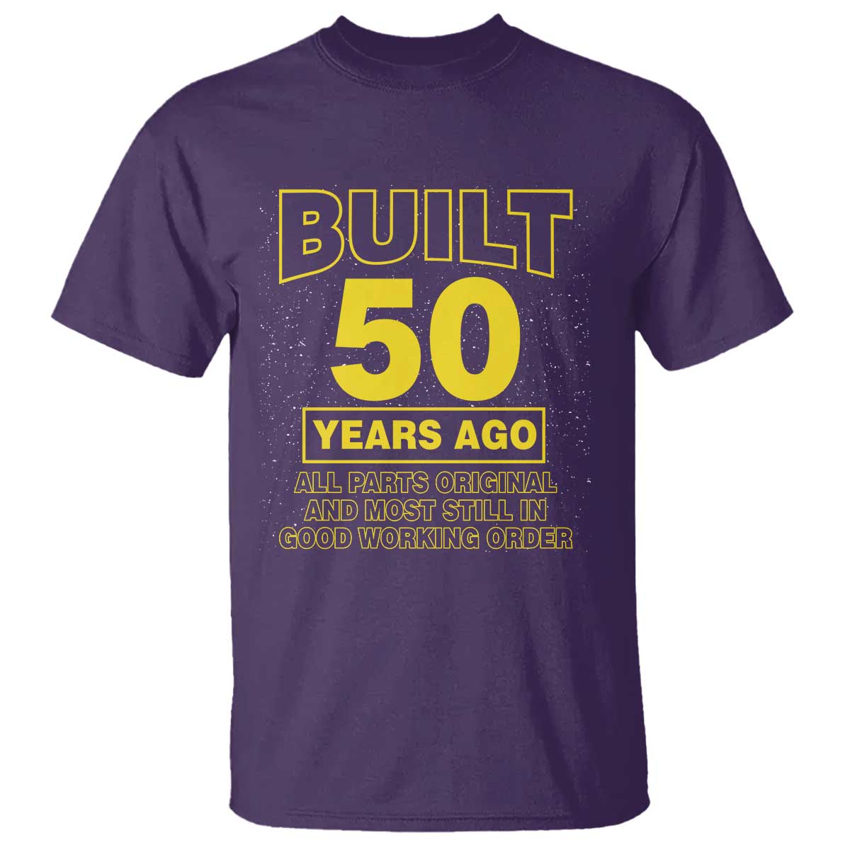 Funny 50th Birthday T Shirt Galaxy Built 50 Years Ago Parts Original TS10 Purple Print Your Wear