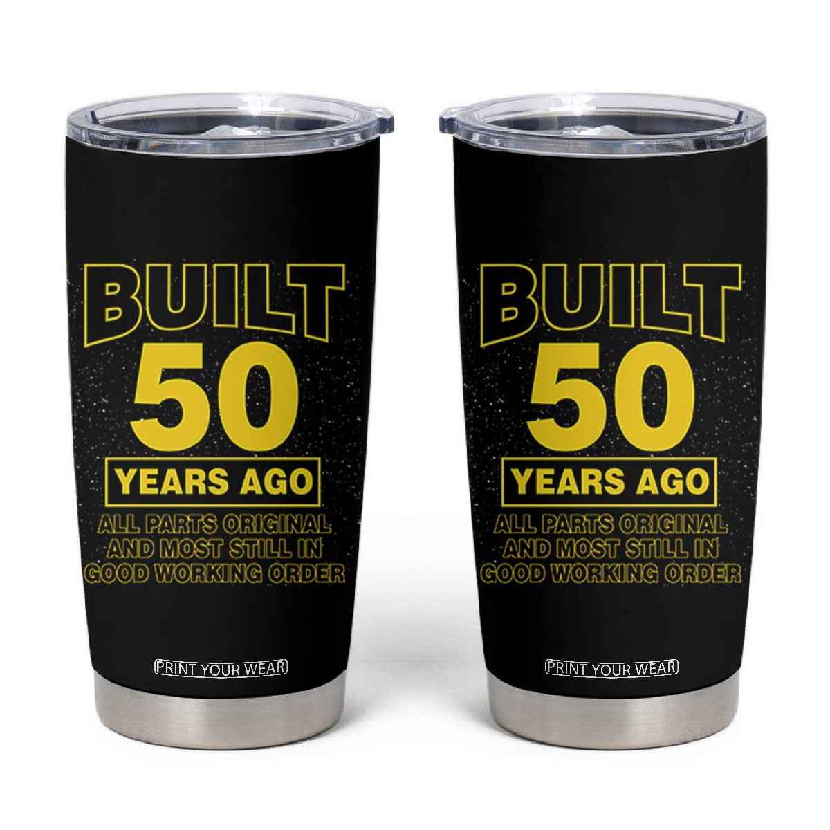 Funny 50th Birthday Tumbler Cup Galaxy Built 50 Years Ago Parts Original TS10 Black Print Your Wear