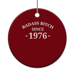 Funny 50th Birthday Ceramic Ornament Badass Bih Since 1976 TS10 1pc Red Print Your Wear