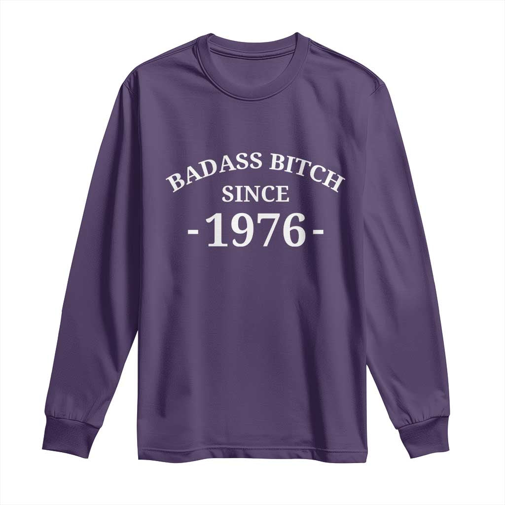 Funny 50th Birthday Long Sleeve Shirt Badass Bih Since 1976 TS10 Purple Print Your Wear