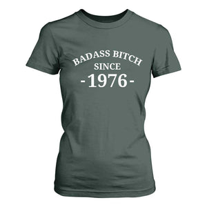Funny 50th Birthday T Shirt For Women Badass Bih Since 1976 TS10 Dark Forest Green Print Your Wear