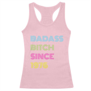Funny 50th Birthday Racerback Tank Top Retro Vintage Badass Bih Since 1976 TS10 Light Pink Print Your Wear