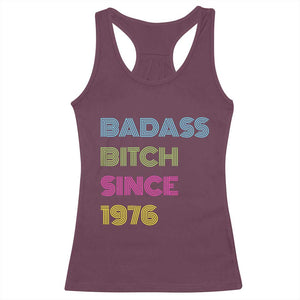 Funny 50th Birthday Racerback Tank Top Retro Vintage Badass Bih Since 1976 TS10 Maroon Print Your Wear