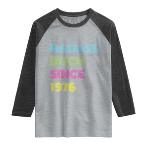 Funny 50th Birthday Raglan Shirt Retro Vintage Badass Bih Since 1976 TS10 Heather Gray Heather Charcoal Print Your Wear