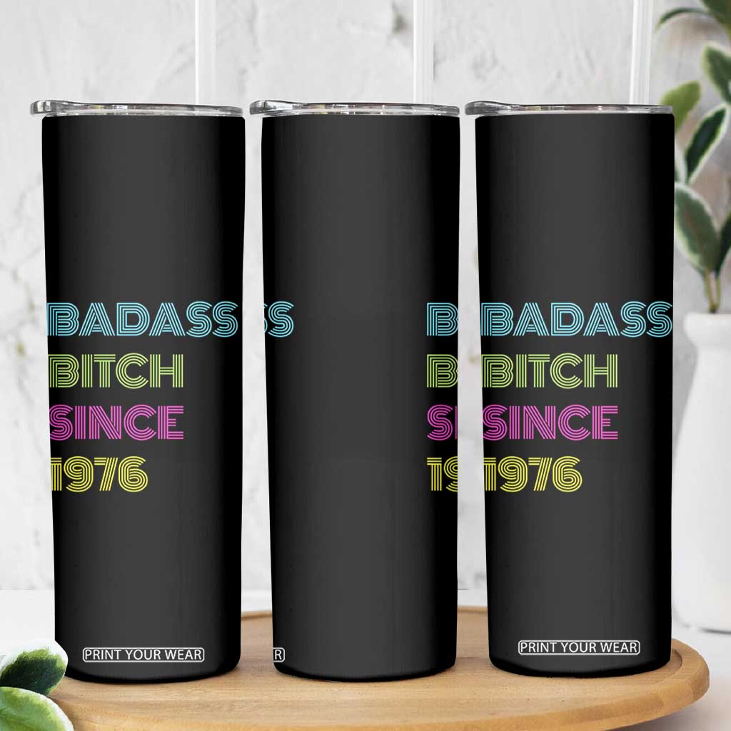 Funny 50th Birthday Skinny Tumbler Retro Vintage Badass Bih Since 1976 TS10 Print Your Wear