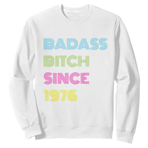 Funny 50th Birthday Sweatshirt Retro Vintage Badass Bih Since 1976 TS10 White Print Your Wear