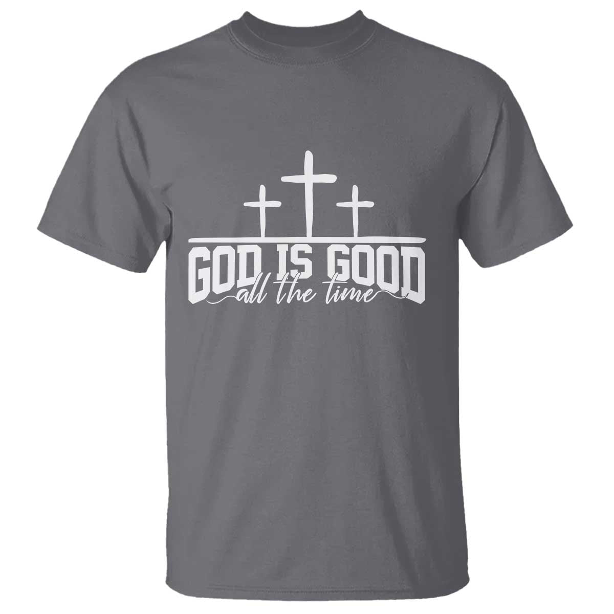 God Is Good T Shirt Jesus Cross Minimal Religious Faith Bible Verse Inspirational TS10 Charcoal Print Your Wear