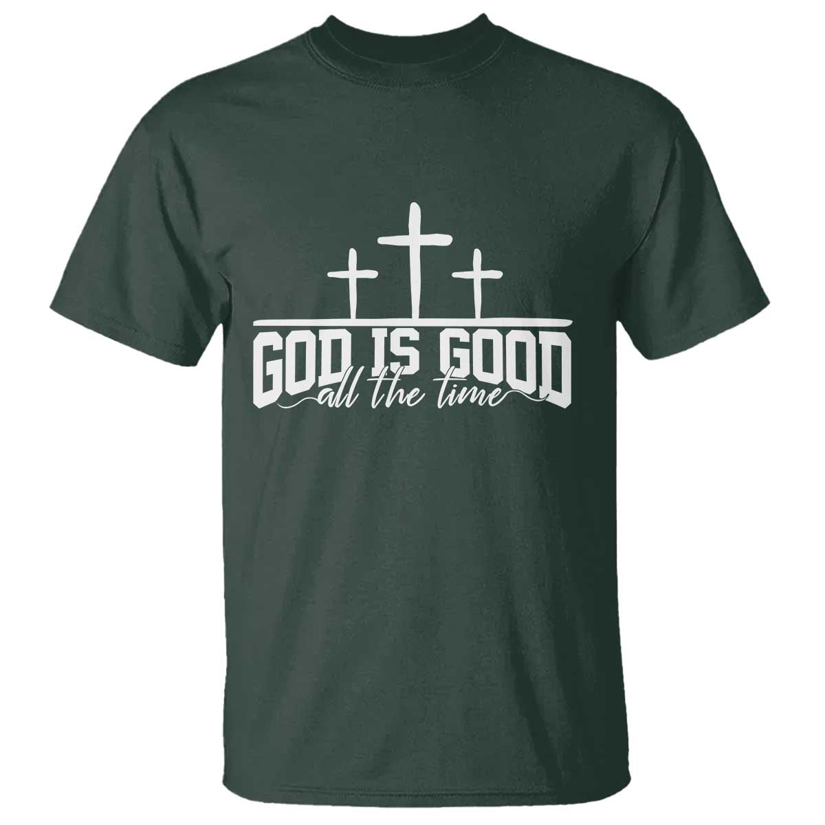 God Is Good T Shirt Jesus Cross Minimal Religious Faith Bible Verse Inspirational TS10 Dark Forest Green Print Your Wear