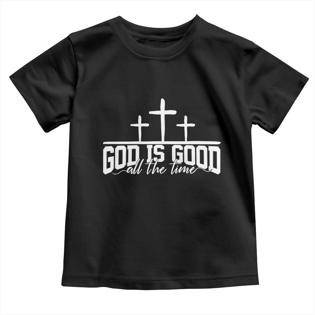 God Is Good Toddler T Shirt Jesus Cross Minimal Religious Faith Bible Verse Inspirational TS10 Black Print Your Wear