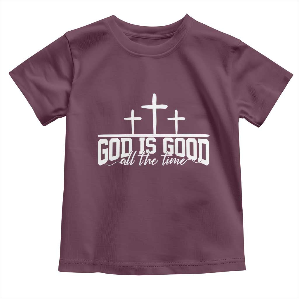 God Is Good Toddler T Shirt Jesus Cross Minimal Religious Faith Bible Verse Inspirational TS10 Maroon Print Your Wear