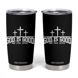 God Is Good Tumbler Cup Jesus Cross Minimal Religious Faith Bible Verse Inspirational TS10 Black Print Your Wear
