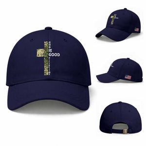 God Is Good Baseball Cap Camo Cross Religious Jesus Faith Bible Verse Inspirational TS10 Baseball Cap Universal Fit Dark Blue Print Your Wear