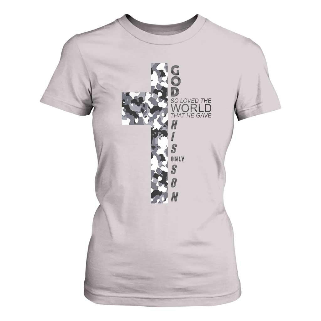 Son Of God Jesus T Shirt For Women Camo Christ Cross Christian 9 John 3 16 TS10 Ice Gray Print Your Wear