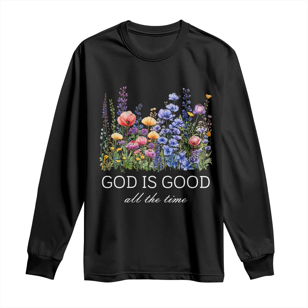 God Is Good Long Sleeve Shirt Wildflower Christian Jesus Graphic Religious Bible Verse TS10 Black Print Your Wear